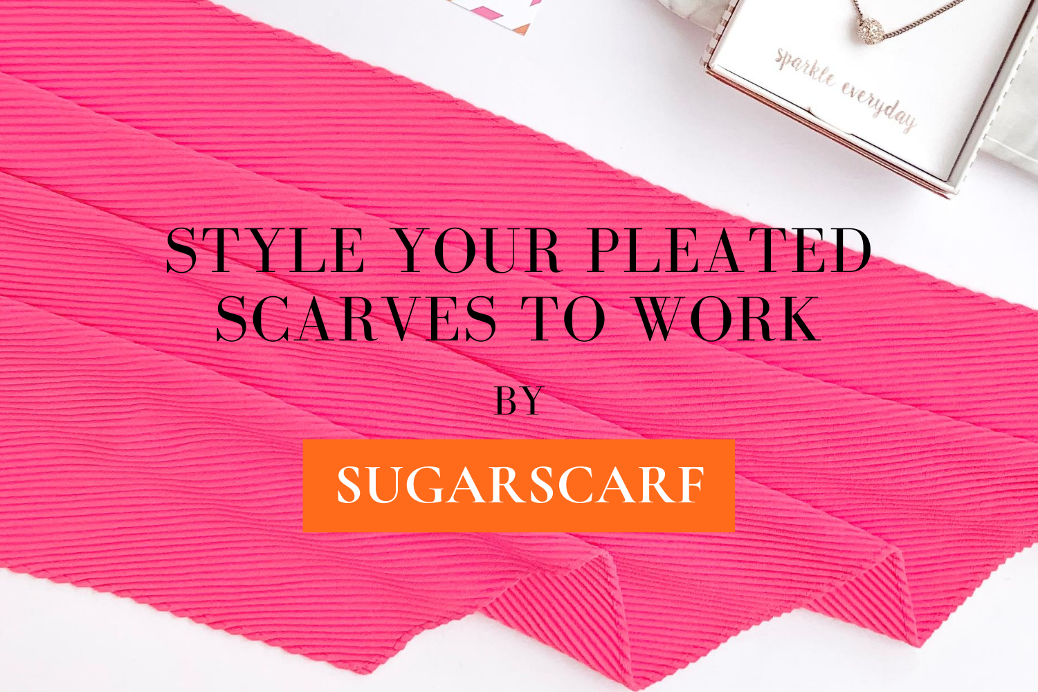 Style Your Pleated Scarves to Work