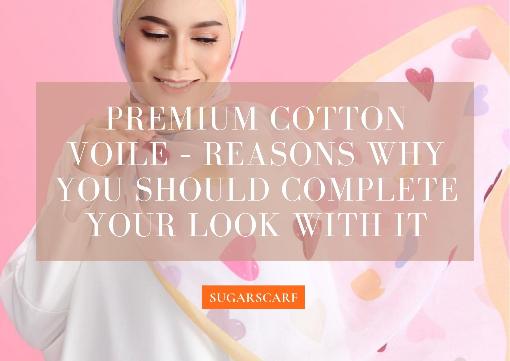 Premium Cotton Voile – Reasons Why You Should Complete Your Look with It